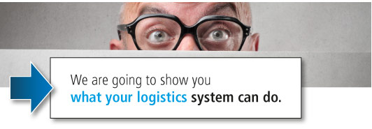 We are going to show you what your logistics system can do.