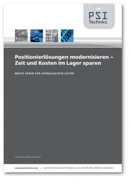 PSI Technics White Paper: Positionierlösungen modernisieren – Zeit und Kosten im Lager sparen